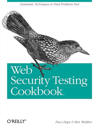 Stock image for Web Security Testing Cookbook: Systematic Techniques to Find Problems Fast for sale by Wonder Book