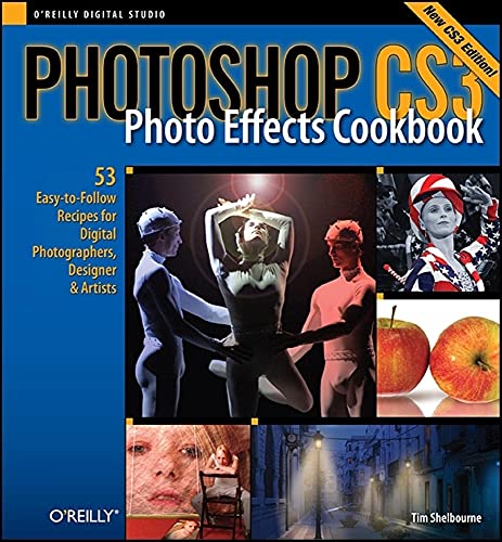 Beispielbild fr Photoshop CS3 Photo Effects Cookbook: 53 Easy-to-Follow Recipes for Digital Photographers, Designers, and Artists zum Verkauf von Wonder Book