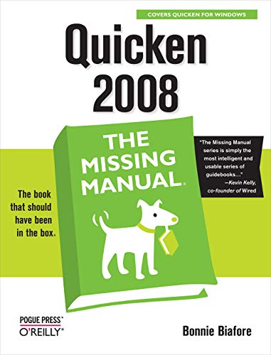 Quicken 2008: The Missing Manual (9780596515157) by Biafore, Bonnie