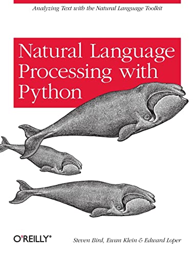 Imagen de archivo de Natural Language Processing with Python: Analyzing Text with the Natural Language Toolkit a la venta por Zoom Books Company