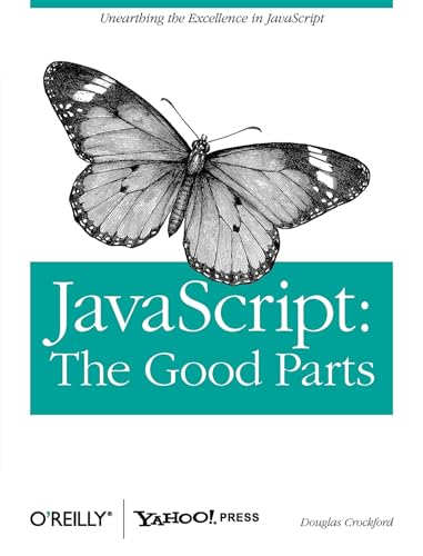 9780596517748: JavaScript: The Good Parts: Working with the Shallow Grain of JavaScript