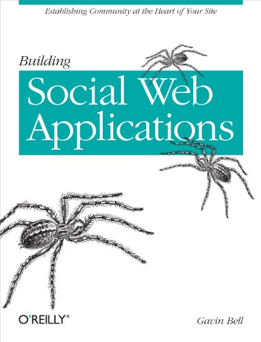 9780596518752: Building Social Web Applications: Establishing Community at the Heart of Your Site