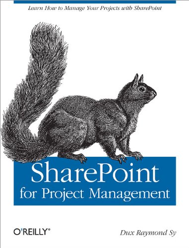 Beispielbild fr SharePoint for Project Management: How to Create a Project Management Information System (PMIS) with SharePoint zum Verkauf von Wonder Book