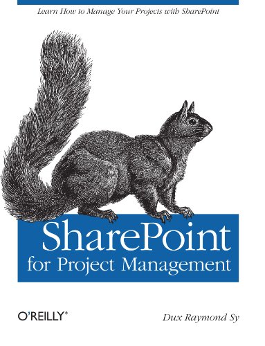 Sharepoint for Project Management: How to Create a Project Management Information System (Pmis wi...