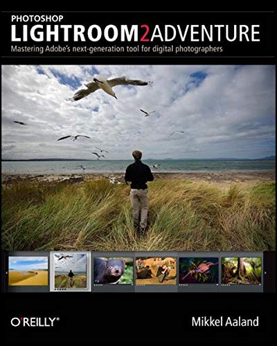 Stock image for Photoshop Lightroom 2 Adventure: Mastering Adob'e Next-Generation Tool for Digital Photographers for sale by SecondSale