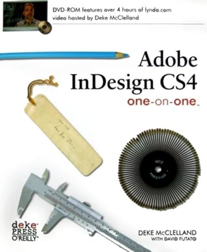 Adobe InDesign CS4 One-on-One (9780596521912) by McClelland, Deke; Futato, David