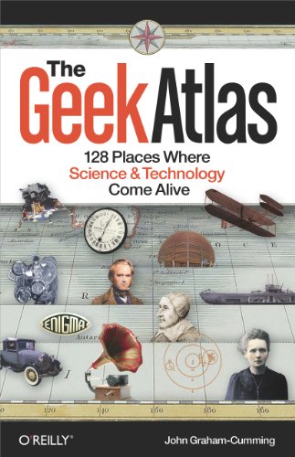 Stock image for The Geek Atlas: 128 Places Where Science And Technology Come Alive for sale by SecondSale