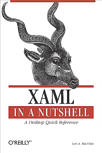 Beispielbild fr XAML in a Nutshell : A Desktop Quick Reference zum Verkauf von Better World Books