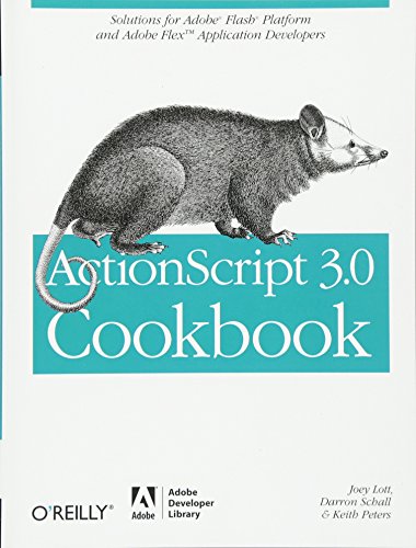 9780596526955: ActionScript 3.0 Cookbook: Solutions for Flash Platform and Flex Application Developers (Cookbooks Ser.)