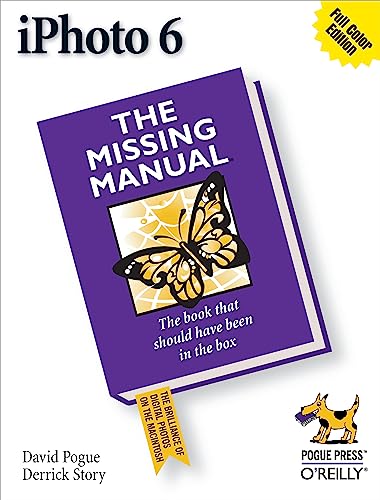 iPhoto 6: The Missing Manual (9780596527259) by Pogue, David; Story, Derrick