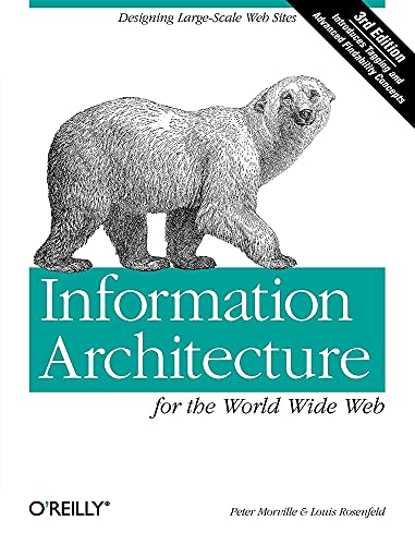 Beispielbild fr Information Architecture for the World Wide Web: Designing Large-Scale Web Sites, 3rd Edition zum Verkauf von Gulf Coast Books