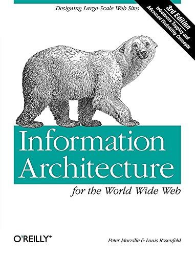 Imagen de archivo de Information Architecture for the World Wide Web: Designing Large-Scale Web Sites, 3rd Edition a la venta por Gulf Coast Books
