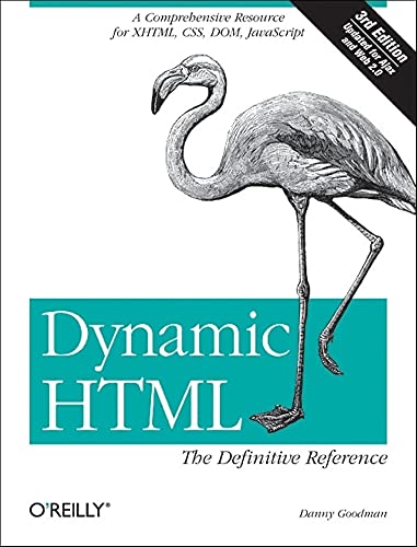 Stock image for Dynamic HTML: the Definitive Reference : A Comprehensive Resource for XHTML, CSS, DOM, JavaScript for sale by Better World Books: West