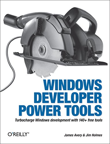 Beispielbild fr Windows Developer Power Tools: Turbocharge Windows development with more than 170 free and open source tools zum Verkauf von SecondSale