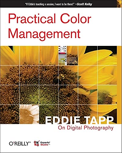 9780596527686: Practical Color Management: Eddie Tapp on Digital Photography