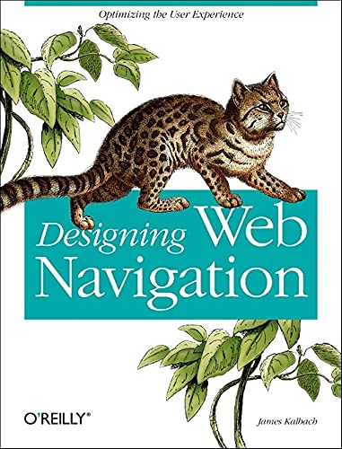 Imagen de archivo de Designing Web Navigation: Optimizing the User Experience a la venta por Orion Tech