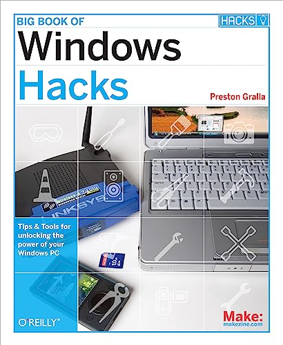 Imagen de archivo de Big Book of Windows Hacks : Tips and Tools for Unlocking the Power of Your Windows PC a la venta por Better World Books