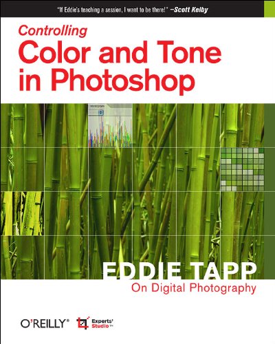 Eddie Tapp on Digital Photography: Controlling Color and Tone in Photoshop (9780596529222) by Tapp, Eddie