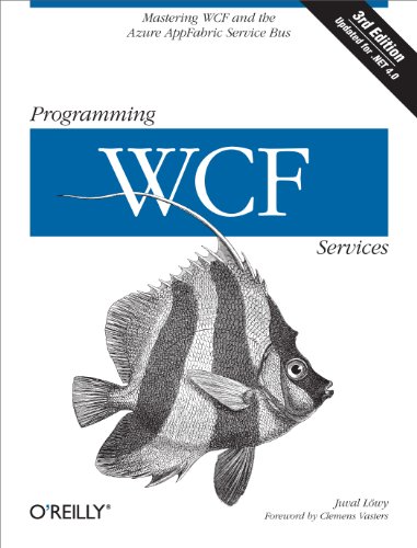 9780596805487: Programming WCF Services: Develop Cloud Applications with Wcf for .Net 4.0
