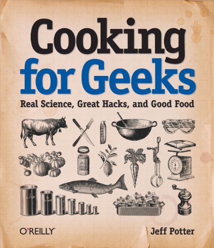 Beispielbild fr Cooking for Geeks: Real Science, Great Hacks, and Good Food zum Verkauf von SecondSale