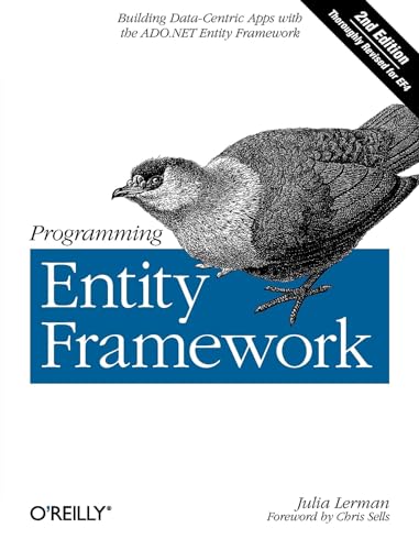 Imagen de archivo de Programming Entity Framework: Building Data Centric Apps with the ADO.NET Entity Framework a la venta por HPB Inc.