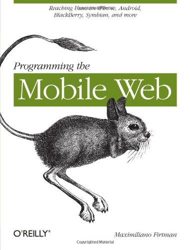 Beispielbild fr Programming the Mobile Web zum Verkauf von Better World Books