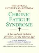 The Official Patient's Sourcebook on Chronic Fatigue Syndrome (9780597829802) by Parker, James N.; Icon Health Publications