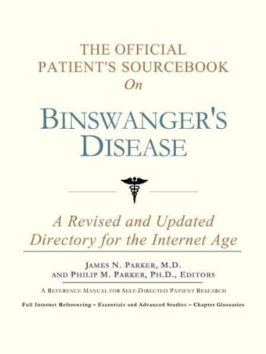 The Official Patient's Sourcebook on Binswanger's Disease (9780597830013) by Icon Health Publications