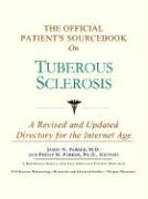 Beispielbild fr The Official Patient's Sourcebook on Tuberous Sclerosis: A Revised and Updated Directory for the Internet Age zum Verkauf von ThriftBooks-Dallas