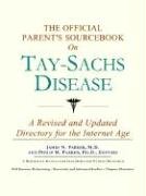 The Official Parent's Sourcebook on Tay-Sachs Disease: A Revised and Updated Directory for the Internet Age (9780597830242) by Icon Health Publications