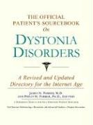 The Official Patient's Sourcebook on Dystonia Disorders: A Revised and Updated Directory for the Internet Age (9780597830655) by Icon Health Publications