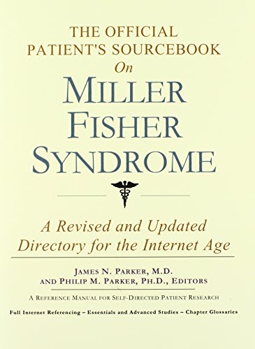 9780597830747: The Official Patient's Sourcebook on Miller Fisher Syndrome: A Revised and Updated Directory for the Internet Age