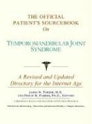 Imagen de archivo de The Official Patient's Sourcebook on Temporomandibular Joint Syndrome a la venta por The Book Cellar, LLC