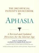 Imagen de archivo de The 2002 Official Patient's Sourcebook on Aphasia a la venta por Better World Books
