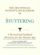 Stock image for The 2002 Official Patient's Sourcebook on Stuttering for sale by POQUETTE'S BOOKS