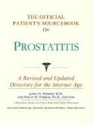 9780597832284: The Official Patient's Sourcebook on Prostatitis: A Revised and Updated Directory for the Internet Age