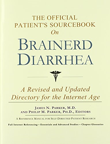 The Official Patient's Sourcebook on Brainerd Diarrhea: A Revised and Updated Directory for the Internet Age (9780597832888) by Icon Health Publications