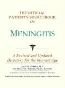 The Official Patient's Sourcebook on Meningitis: A Revised and Updated Directory for the Internet Age (9780597833304) by Icon Health Publications