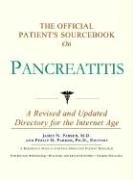 The Official Patient's Sourcebook on Pancreatitis: A Revised and Updated Directory for the Internet Age (9780597834004) by Icon Health Publications