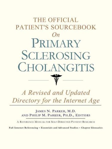 Beispielbild fr The Official Patient's Sourcebook on Primary Sclerosing Cholangitis: A Revised and Updated Directory for the Internet Age zum Verkauf von HPB-Red