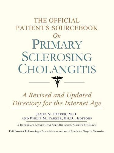 Stock image for The Official Patient's Sourcebook on Primary Sclerosing Cholangitis: A Revised and Updated Directory for the Internet Age for sale by HPB-Red