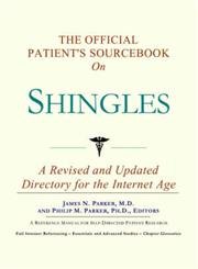 Stock image for The Official Patient's Sourcebook on Shingles: A Revised and Updated Directory for the Internet Age for sale by Solomon's Mine Books