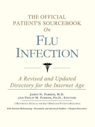 The Official Patient's Sourcebook on Flu Infection: A Revised and Updated Directory for the Internet Age (9780597834486) by Icon Health Publications