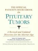 9780597834844: The Official Patient's Sourcebook on Pituitary Tumors: A Revised and Updated Directory for the Internet Age
