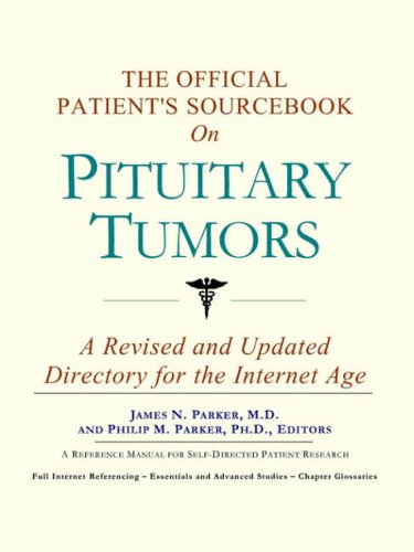 9780597834844: The Official Patient's Sourcebook on Pituitary Tumors: A Revised and Updated Directory for the Internet Age