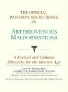 The Official Patient's Sourcebook on Arteriovenous Malformations: A Revised and Updated Directory for the Internet Age (9780597835049) by Icon Health Publications