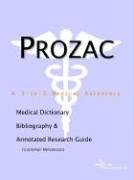 Stock image for Prozac - A Medical Dictionary, Bibliography, and Annotated Research Guide to Internet References for sale by Ergodebooks