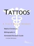 9780597836091: Tattoos - A Medical Dictionary Bibliography and Annotated Research Guide to Internet References