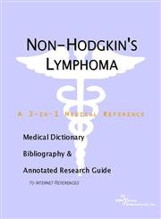 Non-Hodgkin's Lymphoma: A Medical Dictionary, Bibliography, and Research Guide to Internet References (9780597836619) by Icon Health Publications