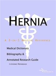 Beispielbild fr Hernia - A Medical Dictionary, Bibliography, and Annotated Research Guide to Internet References zum Verkauf von medimops